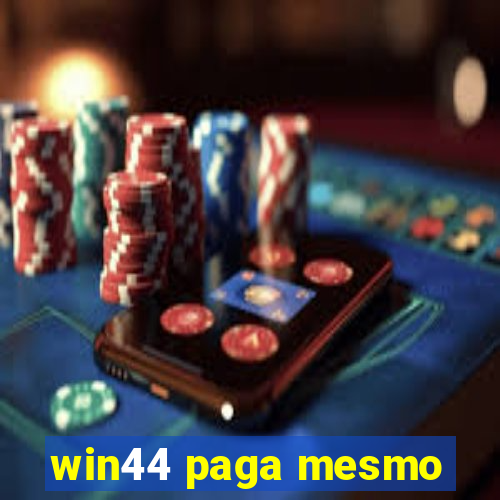 win44 paga mesmo